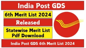 India Post GDS 6th Merit List 2024